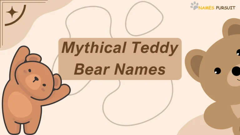 Mythical Teddy Bear Names [100+ Captivating Ideas]