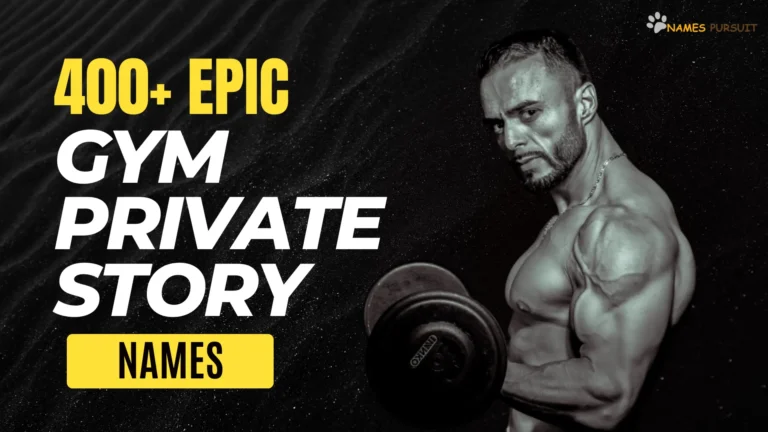 400+ Unique Gym Private Story Names [Inspire & Motivate]