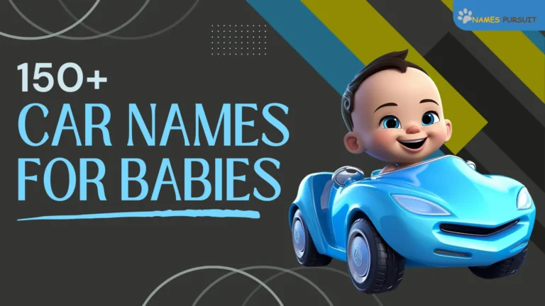 Car Names For Babies [150+ Unique Naming Ideas]