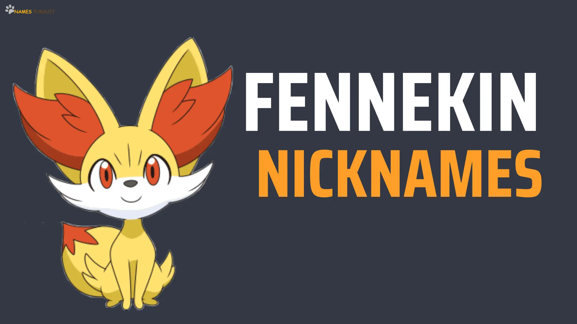Fennekin Nicknames
