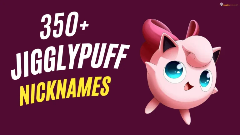 350+ Cool & Cute Jigglypuff Nicknames
