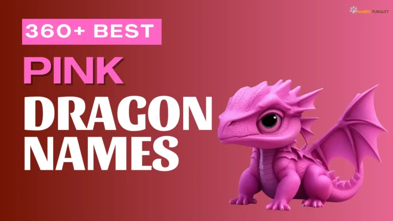 Pink Dragon Names (360+ Best Ideas in 2024)