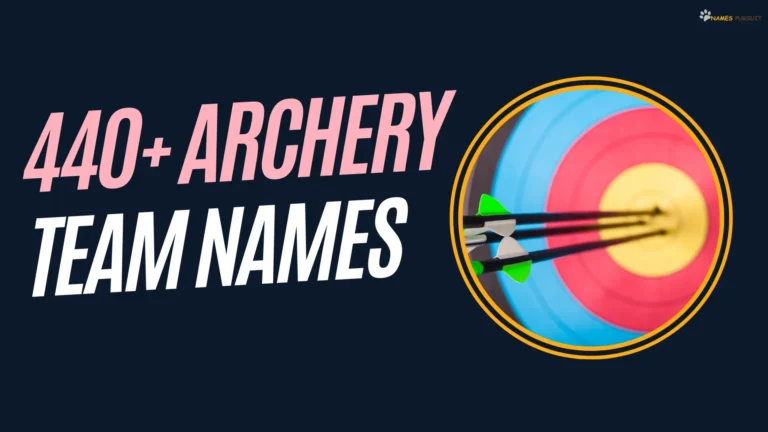 440+ Cool & Catchy Archery Team Names