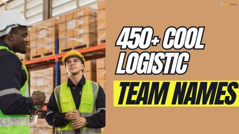 Cool Logistics Team Names [480+ Trendy Ideas]